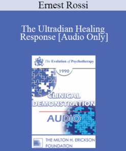 [Audio] EP90 Clinical Presentation 03 - The Ultradian Healing Response: Mind-Body Healing in Every Day Life - Ernest Rossi