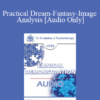 [Audio] EP90 Clinical Presentation 14 - Practical Dream-Fantasy-Image Analysis - James Hillman