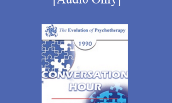 [Audio] EP90 Conversation Hour 09 - Paul Watzlawick