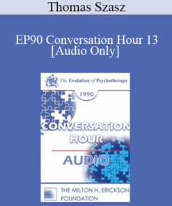 [Audio] EP90 Conversation Hour 13 - Thomas Szasz