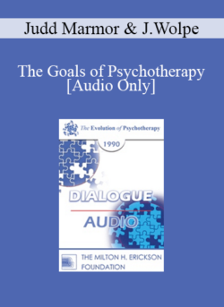 [Audio] EP90 Dialogue 05 - The Goals of Psychotherapy - Judd Marmor