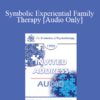 [Audio] EP90 Invited Address 02b - Symbolic Experiential Family Therapy: Model and Methodology - Carl Whitaker