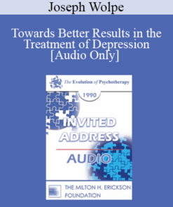 [Audio] EP90 Invited Address 06b - Towards Better Results in the Treatment of Depression: The Analysis of Individual Dynamics - Joseph Wolpe