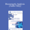 [Audio] EP90 Invited Address 07a - Bioenergetic Analysis: Engaging the Body in the Therapeutic Process - Alexander Lowen