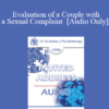 [Audio] EP90 Invited Address 08a - Evaluation of a Couple with a Sexual Complaint - Helen Singer Kaplan