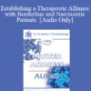 [Audio] EP90 Invited Address 12a - Establishing a Therapeutic Alliance with Borderline and Narcissistic Patients - James Masterson