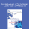 [Audio] EP90 Panel 01 - Essential Aspects of Psychotherapy - James F.T. Bugental