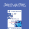 [Audio] EP90 Panel 10 - Therapeutic Uses of Humor - Arnold Lazarus