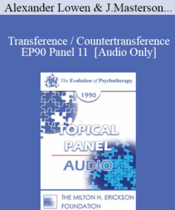 [Audio] EP90 Panel 11 - Transference / Countertransference - Alexander Lowen