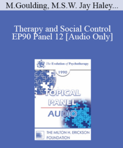 [Audio] EP90 Panel 12 - Therapy and Social Control - Mary Goulding