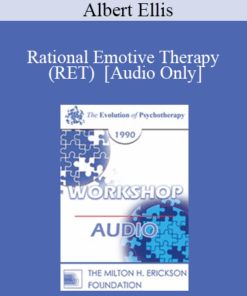 [Audio] EP90 Workshop 01 - Rational Emotive Therapy (RET) - Albert Ellis