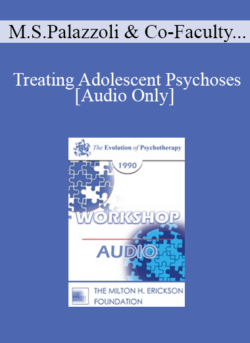 [Audio] EP90 Workshop 02 - Treating Adolescent Psychoses - Mara Selvini Palazzoli