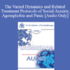 [Audio] EP90 Workshop 11 - The Varied Dynamics and Related Treatment Protocols of Social Anxiety