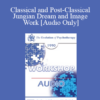 [Audio] EP90 Workshop 19 - Classical and Post-Classical Jungian Dream and Image Work - James Hillman