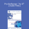 [Audio] EP90 Workshop 26 - Psychotherapy "As If" - Paul Watzlawick