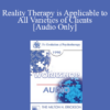 [Audio] EP90 Workshop 35 - Reality Therapy is Applicable to All Varieties of Clients - William Glasser