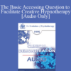 [Audio] EP95 Clinical Demonstration 05 - The Basic Accessing Question to Facilitate Creative Hypnotherapy - Ernest Rossi