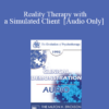 [Audio] EP95 Clinical Demonstration 15 - Reality Therapy with a Simulated Client - William Glasser