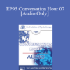 [Audio] EP95 Conversation Hour 07 - About Milton Erickson