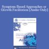 [Audio] EP95 Dialogue 06 - Symptom-Based Approaches or Growth Facilitation - Albert Ellis