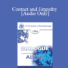 [Audio] EP95 Dialogue 08 - Contact and Empathy - Alexander Lowen