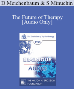 [Audio] EP95 Dialogue 10 - The Future of Therapy - Donald Meichenbaum