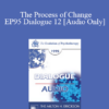 [Audio] EP95 Dialogue 12 - The Process of Change - Jay Haley