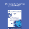 [Audio] EP95 Invited Address 02a - Bioenergetic Analysis: My Development as a Body-Mind Therapist - Alexander Lowen