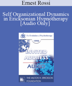 [Audio] EP95 Invited Address 04b - Self Organizational Dynamics in Ericksonian Hypnotherapy - Ernest Rossi