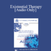 [Audio] EP95 Invited Address 09a - Existential Therapy: Perspectives on the Therapeutic Relationship - Irvin Yalom