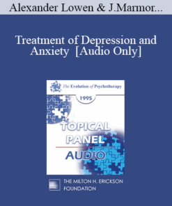 [Audio] EP95 Panel 03 - Treatment of Depression and Anxiety - Alexander Lowen