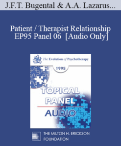 [Audio] EP95 Panel 06 - Patient / Therapist Relationship - James F.T. Bugental