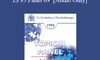 [Audio] EP95 Panel 09 - PTSD and Abuse - Cloe Madanes