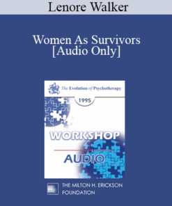 [Audio] EP95 WS05 - Women As Survivors: Feminist Therapy Techniques - Lenore Walker