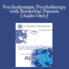 [Audio] EP95 WS22 - Psychodynamic Psychotherapy with Borderline Patients - Otto Kernberg