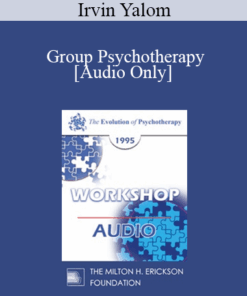 [Audio] EP95 WS24 - Group Psychotherapy - Irvin Yalom