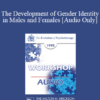 [Audio] EP95 WS28 - The Development of Gender Identity in Males and Females - Judd Marmor