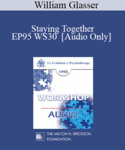 [Audio] EP95 WS30 - Staying Together - William Glasser