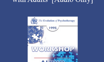 [Audio] EP95 WS35 - Cognitive Behavior Therapy with Adults - Donald Meichenbaum