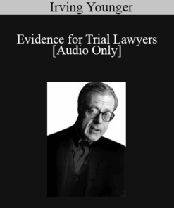 [Audio] Irving Younger - Evidence for Trial Lawyers