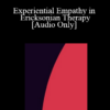 [Audio] IC04 Clinical Demonstration 01 - Experiential Empathy in Ericksonian Therapy - Jeffrey Zeig