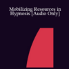 [Audio] IC04 Clinical Demonstration 09 - Mobilizing Resources in Hypnosis - Michael Yapko