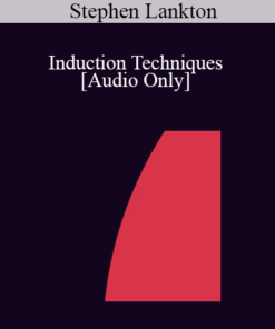 [Audio] IC04 Fundamentals of Hypnosis 01 - Induction Techniques - Stephen Lankton