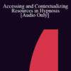 [Audio] IC04 Fundamentals of Hypnosis 04 - Accessing and Contextualizing Resources in Hypnosis - Michael Yapko