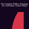 [Audio] IC04 Group Induction 05 - The Complete Walker: Preparing for Uncertainty - Eric Greenleaf