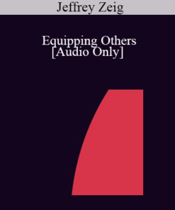 [Audio] IC04 Professional Resources Day Workshop 12 - Equipping Others: How to Author and Publish Your Professional Book - Jeffrey Zeig