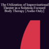 [Audio] IC04 Short Course 15 - The Utilization of Improvisational Theater in a Solution-Focused Body Therapy - Claudia Weinspach