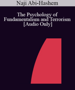 [Audio] IC04 Short Course 36 - The Psychology of Fundamentalism and Terrorism: Its Implications for Erickson and Brief Psychotherapy - Naji Abi-Hashem