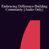 [Audio] IC04 Short Course 41 - Embracing Difference-Building Community: An Ericksonian/Relational Approach to Diversity Training - Debra Nixon