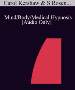 [Audio] IC04 Topical Panel 07 - Mind/Body/Medical Hypnosis - Carol Kershaw